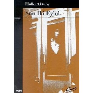 SON İKİ EYLÜL - HULKI AKTUNÇ