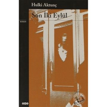 SON İKİ EYLÜL - HULKI AKTUNÇ