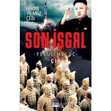 Son İşgal - Hakan Yılmaz Çebi