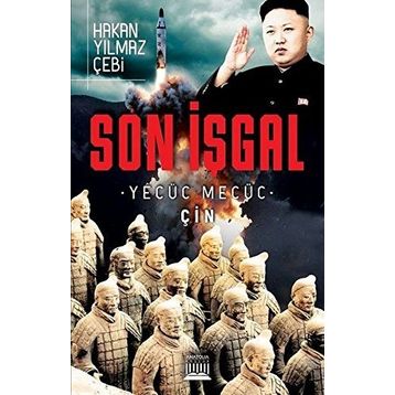 Son İşgal - Hakan Yılmaz Çebi
