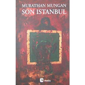 SON İSTANBUL - MURATHAN MUNGAN