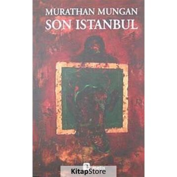 SON İSTANBUL - MURATHAN MUNGAN