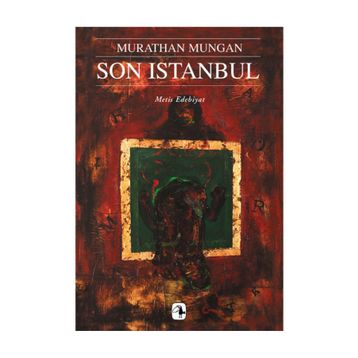 SON İSTANBUL - MURATHAN MUNGAN