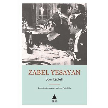 Son Kadeh - Zabel Yesayan
