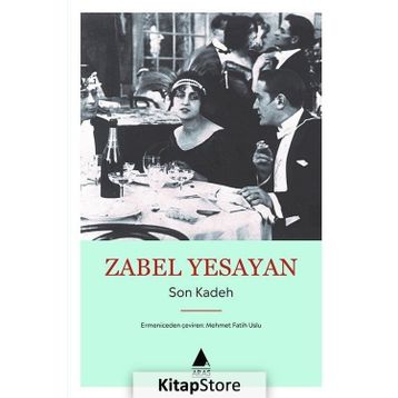 Son Kadeh - Zabel Yesayan