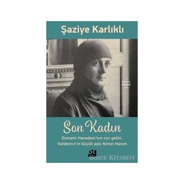 Son Kadın - Şaziye Karlıklı