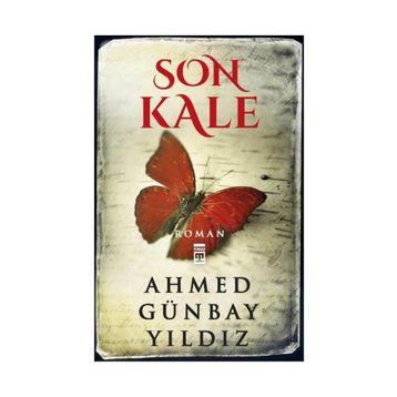 Son Kale - Ahmed Günbay Yıldız
