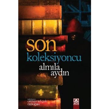 Son Koleksiyoncu - Almila Aydın