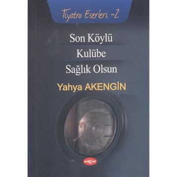 Son Köylü - Kulübe - Sağlık Olsun - Yahya Akengin