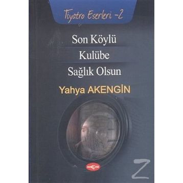 Son Köylü - Kulübe - Sağlık Olsun - Yahya Akengin