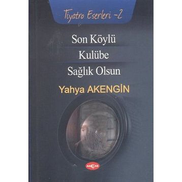 Son Köylü - Kulübe - Sağlık Olsun - Yahya Akengin
