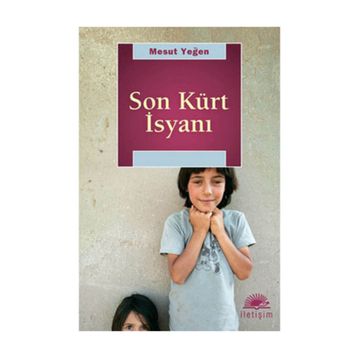 SON KÜRT İSYANI - MESUT YEĞEN