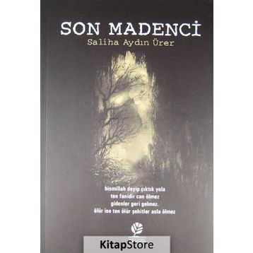 Son Madenci - Saliha Aydın Ürer