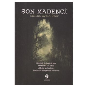 Son Madenci - Saliha Aydın Ürer