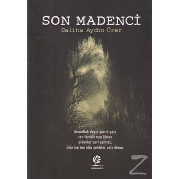 Son Madenci - Saliha Aydın Ürer