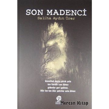 Son Madenci - Saliha Aydın Ürer