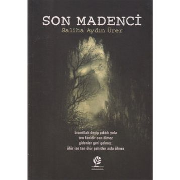 Son Madenci - Saliha Aydın Ürer