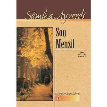 SON MENZIL - SAMIHA AYVERDI