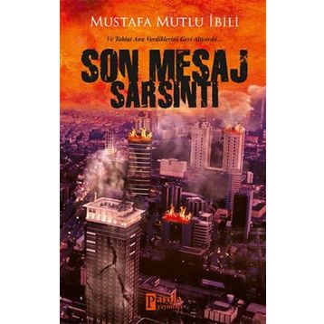 Son Mesaj Sarsıntı - Mustafa Mutlu İbili