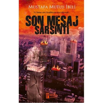 Son Mesaj Sarsıntı - Mustafa Mutlu İbili