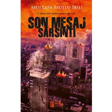 Son Mesaj Sarsıntı - Mustafa Mutlu İbili