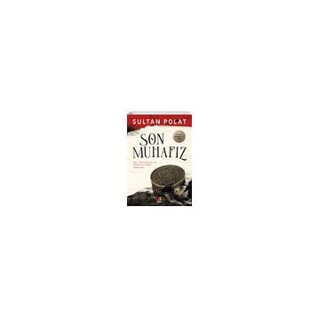 Son Muhafız - Sultan Polat - Kapı Yayınları