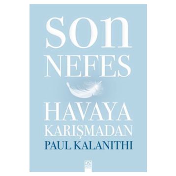 Son Nefes Havaya Karışmadan - Paul Kalanithi