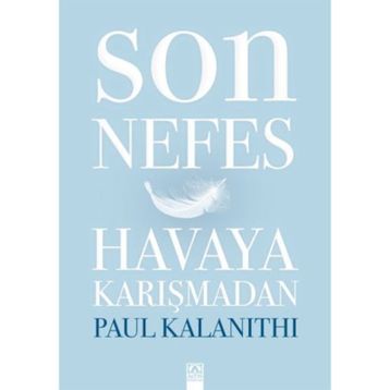 Son Nefes Havaya Karışmadan - Paul Kalanithi