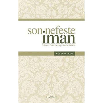SON NEFESTE İMAN - HÜSEYİN OKUR