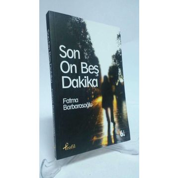 Son On Beş Dakika - Fatma Barbarosoglu