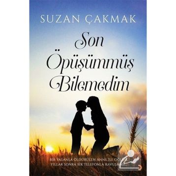 Son Öpüşümmüş Bilemedim - Suzan Çakmak
