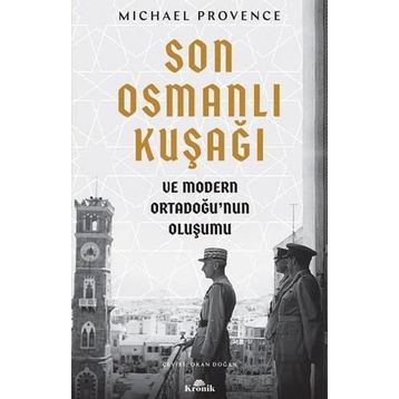 Son Osmanlı Kuşağı ve Modern Ortadoğu’nun Oluşumu