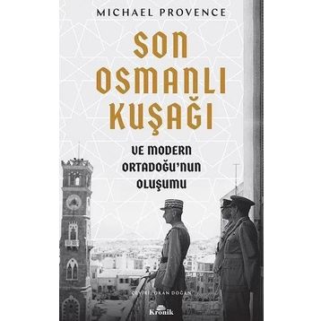 Son Osmanlı Kuşağı ve Modern Ortadoğu’nun Oluşumu