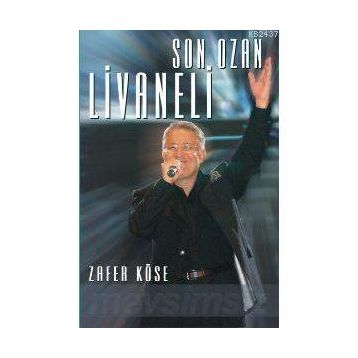 SON OZAN LIVANELI - ZAFER KÖSE