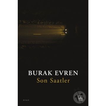 Son Saatler - Burak Evren