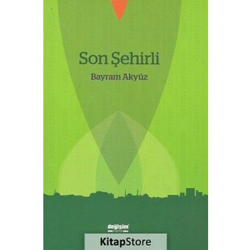 Son Şehirli - Bayram Akyüz