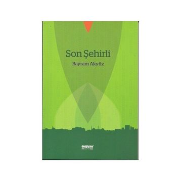 Son Şehirli - Bayram Akyüz