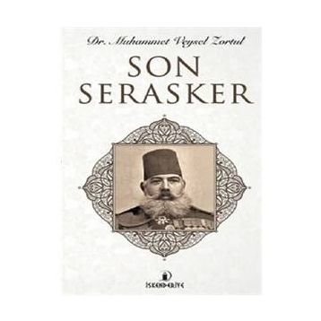 Son Serasker - Muhammet Veysel Zortul