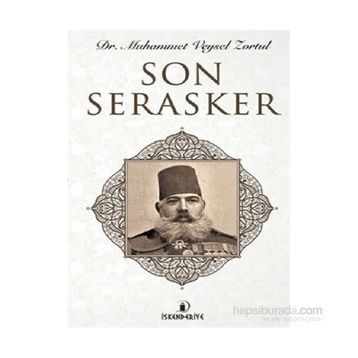Son Serasker - Muhammet Veysel Zortul