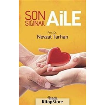 Son Sığınak Aile - Nevzat Tarhan