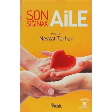 Son Sığınak Aile - Nevzat Tarhan