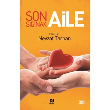Son Sığınak Aile - Nevzat Tarhan