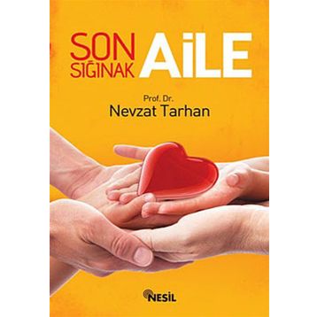 Son Sığınak Aile - Nevzat Tarhan