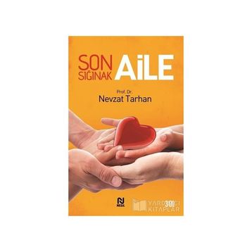 Son Sığınak Aile - Nevzat Tarhan