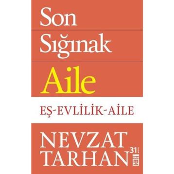 Son Sığınak Aile - Nevzat Tarhan