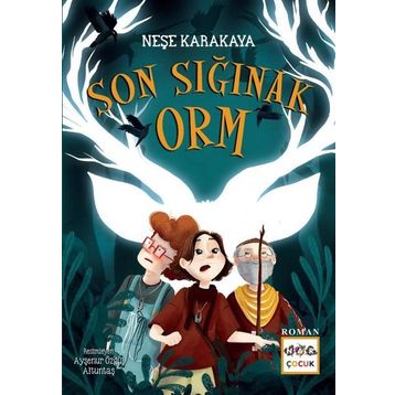 Son Sığınak Orm - Neşe Karakaya
