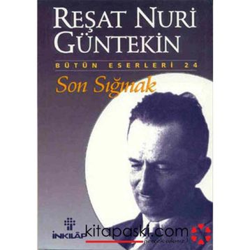 SON SIĞINAK - REŞAT NURI GÜNTEKİN