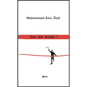 Son Şiir Kitabı - 1 - Muhammed Enis Özel