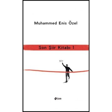 Son Şiir Kitabı - 1 - Muhammed Enis Özel