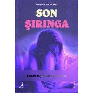 SON ŞIRINGA - MEHMET EMIN YILMAZ